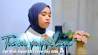 Tania pappilena - Eky Aulia KDI | Cipt Wiwi Anjani KDI | Cover Version