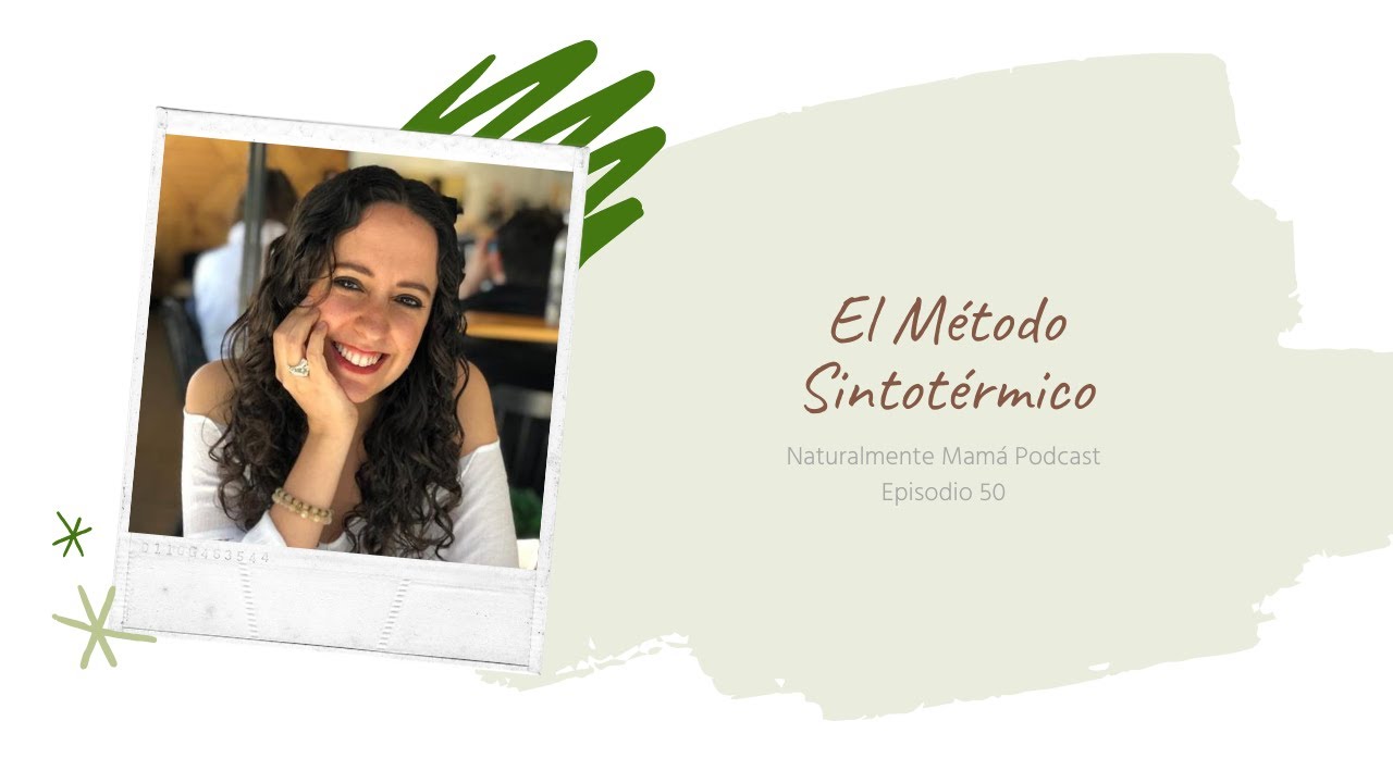 Episodio 50: El Método Sintotérmico - YouTube