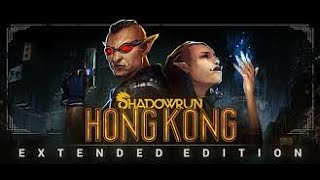 Shadowrun Hong Kong Hard Difficulty Playthrough Part 1 Tutorial