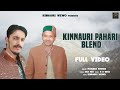 2022 kinnauri pahari blend  kinnauri song  marinda khojan  rk negi  kinnauri wewo