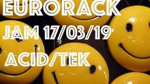 17/03/2019 Jam eurorack