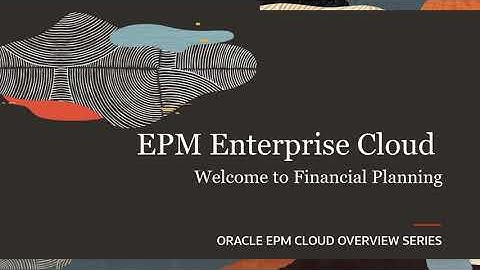 Oracle EPM - Planning & Budgeting