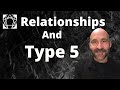 Enneagram: In Relationship With Type 5