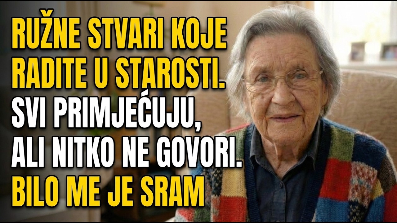 Imam 83 Godine. 12 Neugodnih Stvari Koje Stariji Ljudi Rade Kako Stare, A O Kojima Nitko Ne Govori