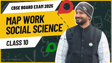 Complete Map Work | CBSE Class 10 Social Science | Board Exam 2024-25