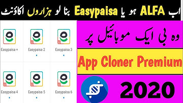 How To Clone Easypaisa App and Create Unlimited Account 2020