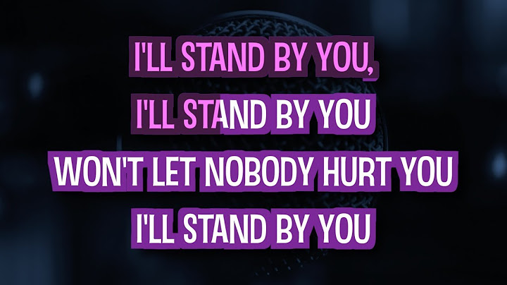 I'll Stand By You Karaoke version - Karaoke performance video thumbnail