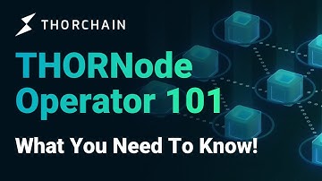 THORChain - Node Operator 101 - What You Need To Know!