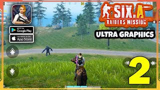 SIX.A Raider Mission ULTRA GRAPHICS Gameplay (Android, iOS) - Part 2