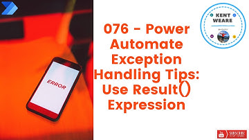 076 - Power Automate Exception Handling Tips Use result() Expression