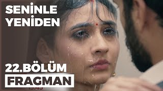 Seninle Yeniden 22.  Fragmanı - 17 Ekim Pazartesi Resimi