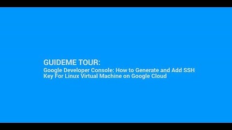 How to Generate and Add SSH Key For Linux Virtual Machine on Google Cloud @googlecloud @google