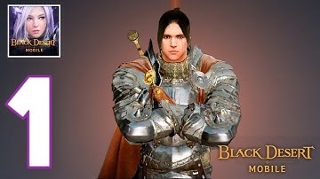 Black Desert Mobile - Gameplay Walkthrough Part-1 (Android, iOS)