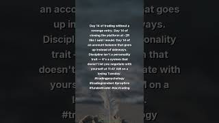 Day 14 of trading without a revenge entry. Day 14 of closing the platform at