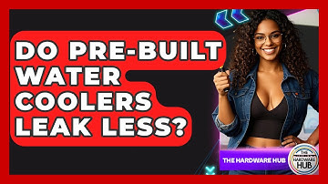 Do Pre-built Water Coolers Leak Less? - The Hardware Hub