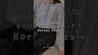 Floral Shirt Korean Style Ootd Hijab Kuliah