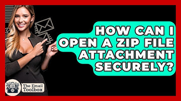 How Can I Open A ZIP File Attachment Securely? - TheEmailToolbox.com