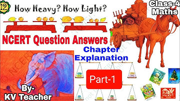 How Heavy How Light (Page:133-138) / Class-4 Maths/ हिंदी Explanation and NCERT Question Answers