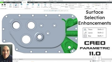 Creo Parametric 11.0 - Surface Selection Enhancements - User Interface / User Experience