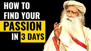 Sadhguru | How To Find Your Passion in 3 Days  | Advice For Young People