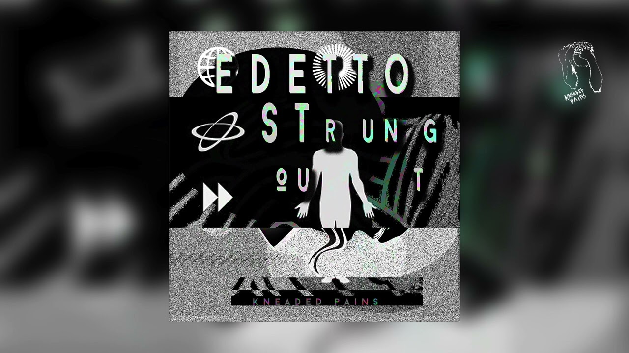 Watch edetto - Charge Mode (Kneaded Pains) on YouTube Watch edetto - Charge Mode (Kneaded Pains) on YouTube