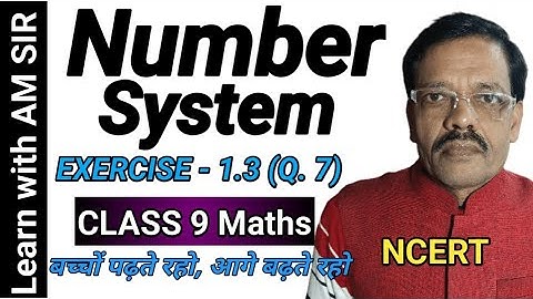 Class 9th Maths chapter 1 Number System| Exercise 1.3 Question 7| Class 9th Maths NCERT