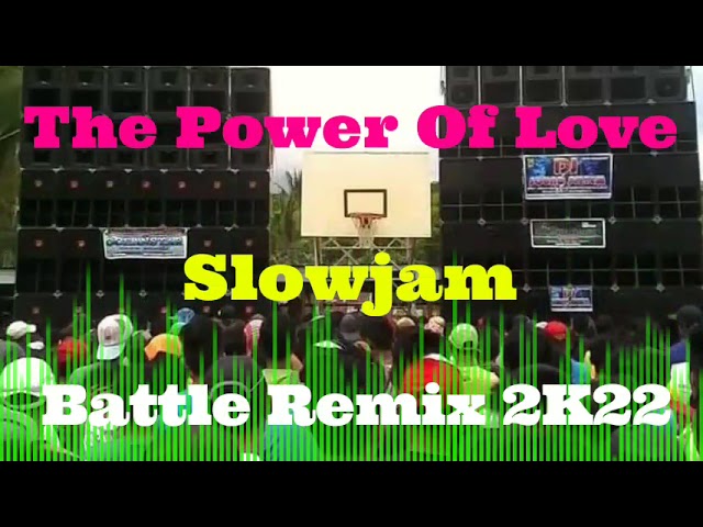 The Power Of Love | Slowjam Battle Remix 2K22 (AMMC) DJ Jayson Espanola class=