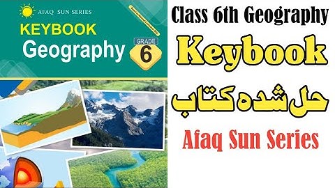 Class 6th Geography Keybook - Full Solved Book - Afaq Sun Series Geography all keybooks - CC