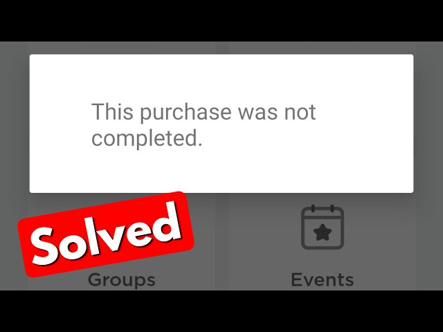 Fix this purchase was not completed roblox | set up google play store to  make purchases - YouTube