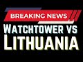 Watchtower vs lithuania