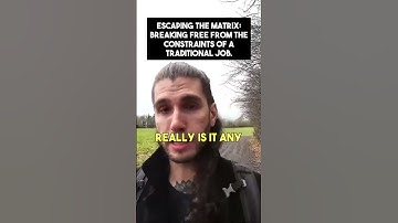 Escaping the Matrix: Breaking free from the constraints of a traditional job.