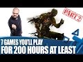 7 Massive Games You'll Play For 200 Hours (At Least) - Part 2