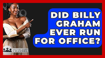 Did Billy Graham Ever Run For Office? - History Icons Channel