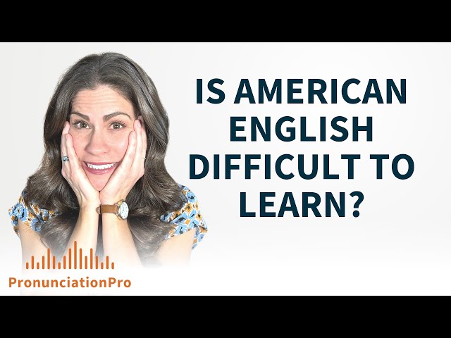 Why is American English so HARD!?