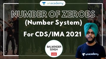 Number of Zeroes (Number System) for CDS/IMA 2021 | Complete Maths for CDS 2021 | Balwinder Singh