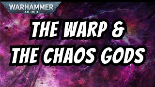 The Warp and the Chaos Gods I 40k Lore