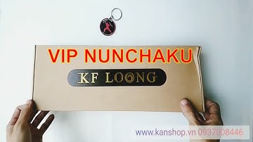 UNBOX NUNCHAKU VIP. Đập hộp côn nhị khúc siêu đẹp lạ của KFLONG
