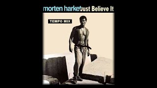 morten harket - Just Believe It (tempo version)