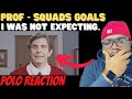 First Time Hearing Prof  - Squad Goals | WOW |