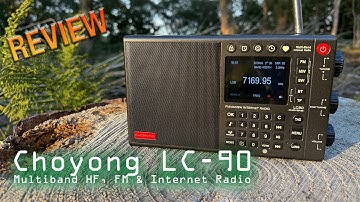 Choyong LC90 - The Best Portable HF/SSB Multiband & Internet Radio Yet?