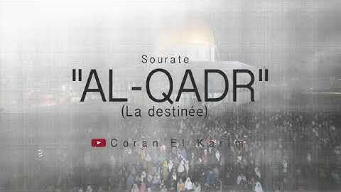 97 - Sourate  AL-Qadar سورة القدر  Saad El ghamidi