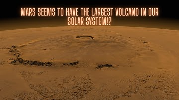 Mars Seems to Have the Largest Volcano in Our Solar System!?