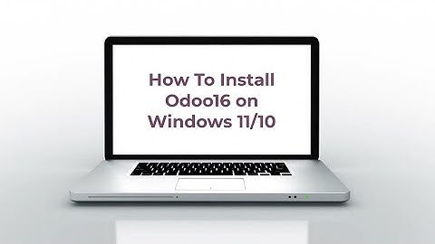 How to Download & Install Odoo16 on Windows