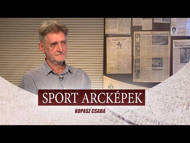 SPORT ARCKÉPEK - VENDÉG: KOPASZ CSABA