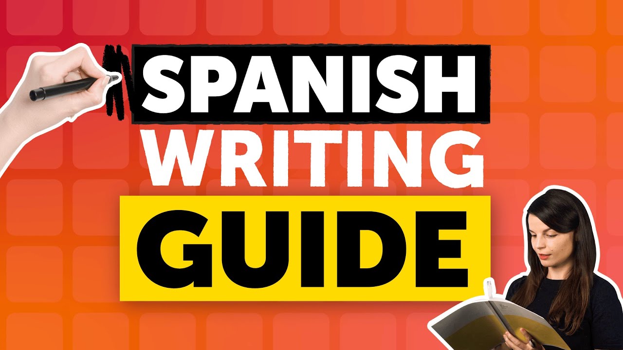 Spanish Writing Decoded in 20 Minutes: A Quick Guide