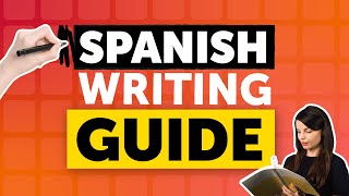 Spanish Writing Decoded in 20 Minutes: A Quick Guide