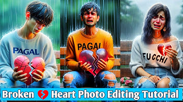 Sad 😢 Broken 💔 heart Photo Editing | Broken ai bing photo editing | ai bing photo editing tutorial