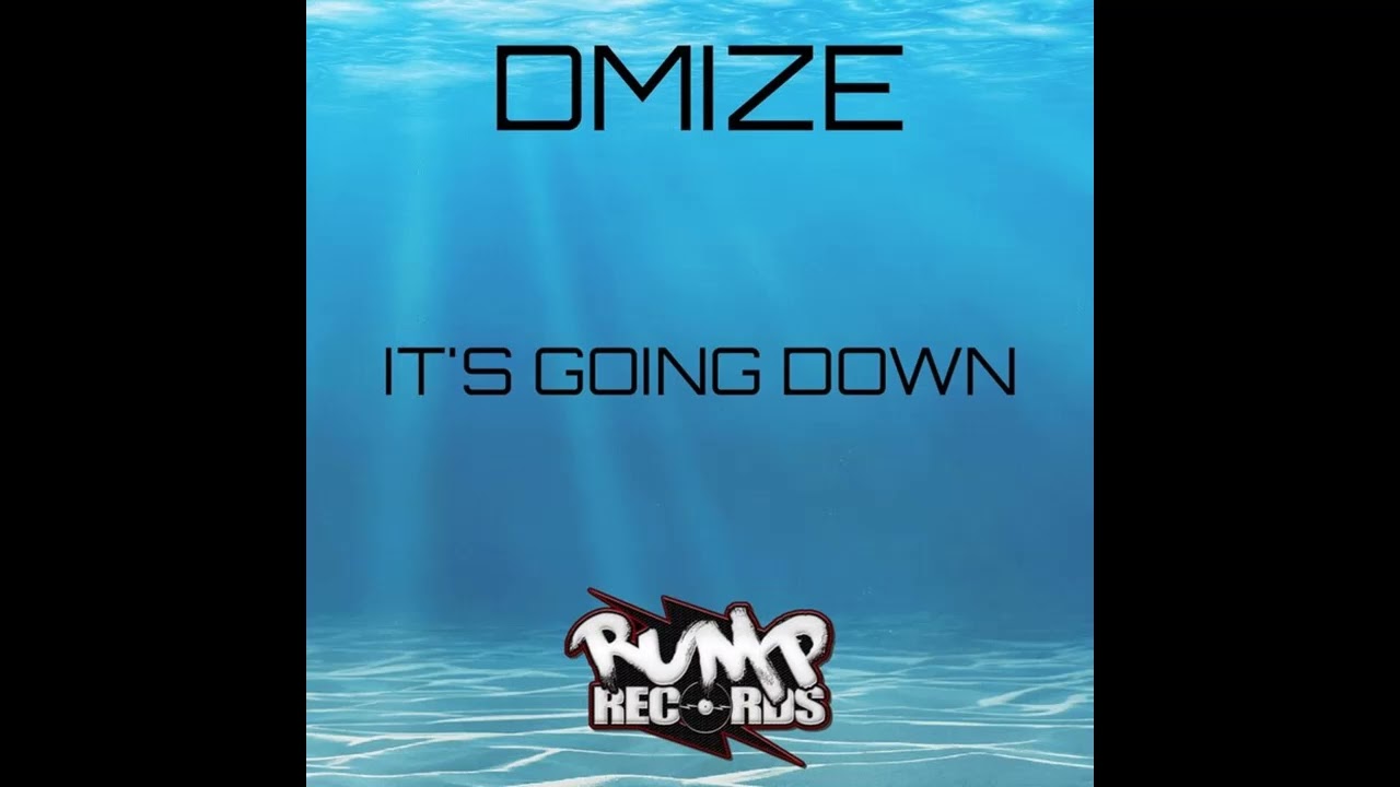 Watch Dmize - Its Going Down on YouTube Watch Dmize - Its Going Down on YouTube