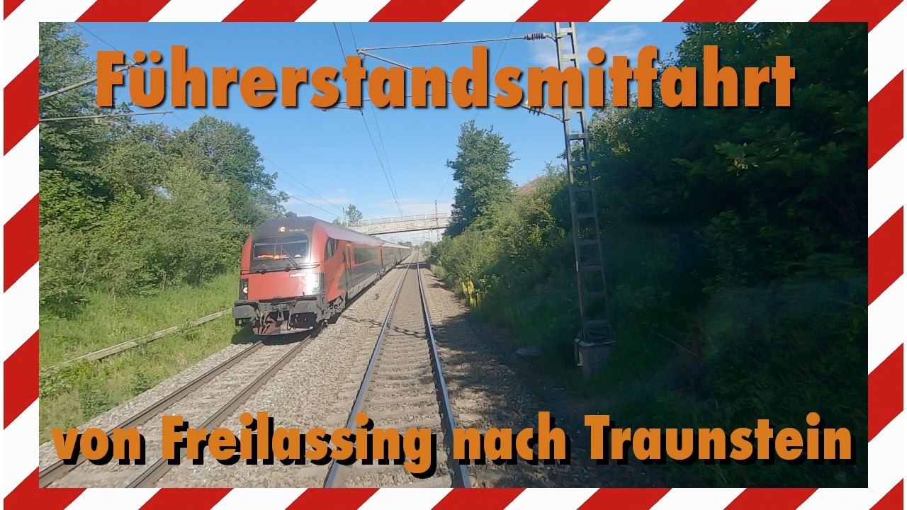 Führerstandsmitfahrt | von Freilassing nach Traunstein