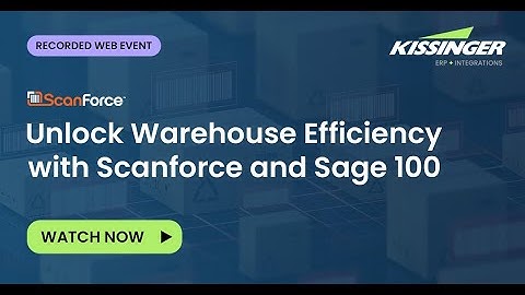Unlock Warehouse Efficiency with Scanforce and Sage 100